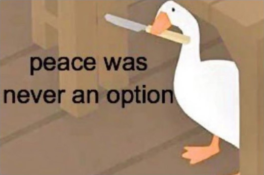 An image of a cartoon duck holding a butter knife with the words "peace was never an option" next to it